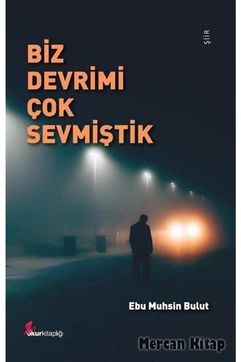 Okur Kitaplığı Biz Devrimi Çok Sevmiştik