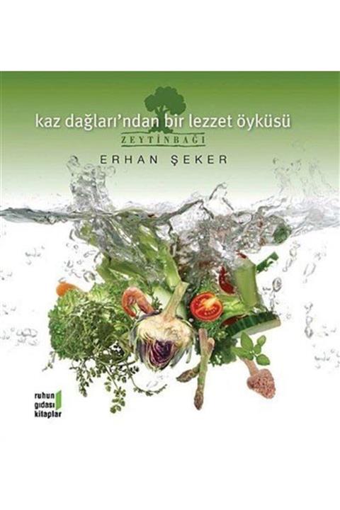 Ruhun Gıdası Kitaplar Kaz Dağları'ndan Bir Lezzet Öyküsü