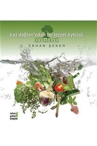 Ruhun Gıdası Kitaplar Kaz Dağları'ndan Bir Lezzet Öyküsü