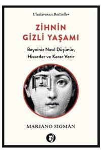 Aylak Kitap Zihnin Gizli Yaşamı Beyniniz Nasıl Düşünür, Hisseder Ve Karar Verir