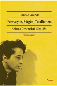 Dipnot Yayınları Formasyon Sürgün Totalitarizm Anlama Denemeleri 1930 1954