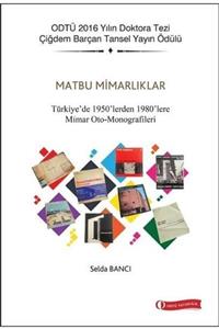 ODTÜ Yayıncılık Matbu Mimarlıklar Türkiyede 1950 Lerden 1980 Lere Mimar Oto Monografileri /