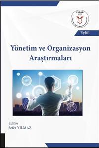 Akademisyen Yayınevi Yönetim Ve Organizasyon Araştırmaları ( Aybak 2020 Eylül )