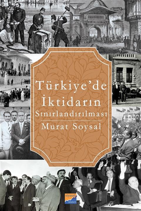 Siyasal Kitabevi Türkiye’de Iktidarın Sınırlandırılması - Murat Soysal 9786057877796