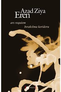 Kırmızı Yayınları Ars Requiem: Bırakılma Koridoru - Azad Ziya Eren