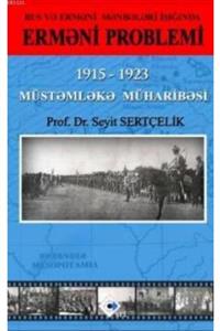 Srt Yayınları Rus V  Erm ni M nb l ri Işığında Erm ni Problemi 1915 – 1923 Müst ml k  Müharib si