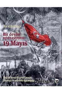 Turkuvaz Kitap Bir Devlet Operasyonu: 19 Mayıs-büyük Boy