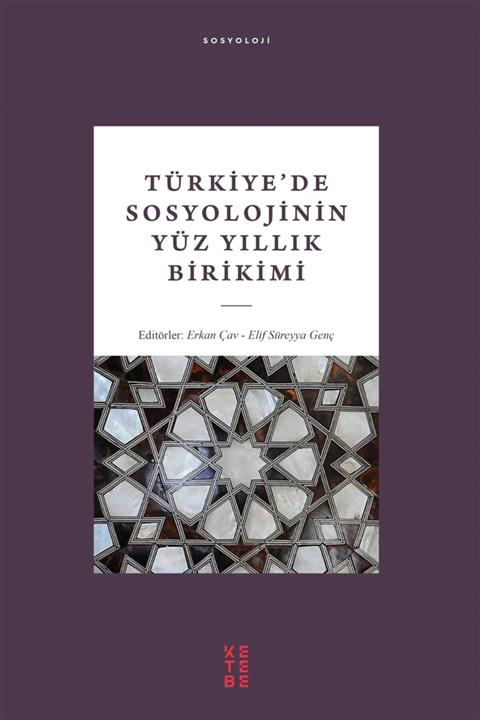 Ketebe Yayınları Türkiye'de Sosyolojinin Yüz Yıllık Birikimi