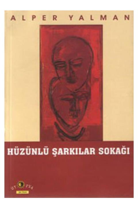 Ütopya Yayınevi Hüzünlü Şarkılar Sokağı - Alper Yalman