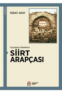 Dby Yayınları Geçmişten Günümüze Siirt Arapçası//sedat Akay