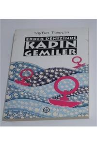 Leggendariostore Erkek Denizinde Kadın Gemiler & Tayfun Timuçin
