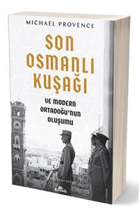 Kronik Kitap Son Osmanlı Kuşağı ve Modern Ortadoğu’nun Oluşumu
