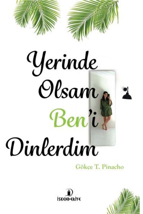 İskenderiye Yayınları Yerinde Olsam Ben I Dinlerdim
