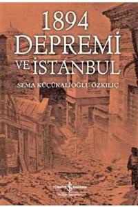 İş Bankası Yay. 1894 Depremi Ve Istanbul - Sema Küçükalioğlu Özkılıç