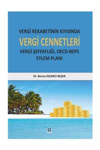 Ekin Yayınevi Vergi Rekabetinin Kıyısında Vergi Cennetleri - Berna Hızarcı Beşer