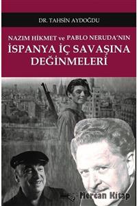 Sınırsız Kitap Nazım Hikmet Ve Pablo Neruda'nın İspanya İç Savaşına Değinmeleri -Tahsin Aydoğdu