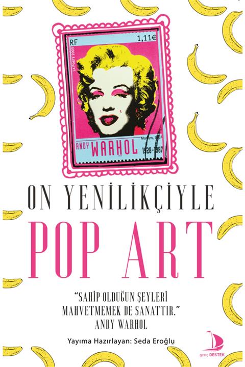 Destek Yayınları On Yenilikçiyle Pop Art