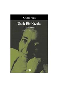 Yapı Kredi Yayınları Uzak Bir Kıyıda 1984-2003 Toplu Şiirler Iıı