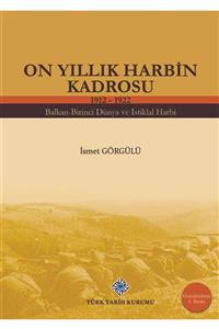 Türk Tarih Kurumu Yayınları On Yıllık Harbin Kadrosu (1912-1922)