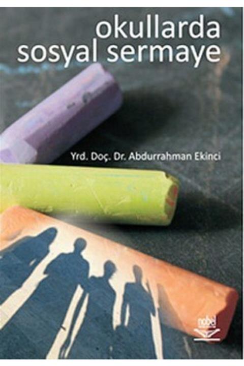 Nobel Akademik Yayıncılık Okullarda Sosyal Sermaye