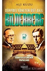 Kariyer Yayınları Bilderberg Dünyayı Yöneten Üst Akıl Ali Kuzu