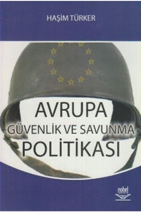 Nobel Akademik Yayıncılık Avrupa Güvenlik Ve Savunma Politikası
