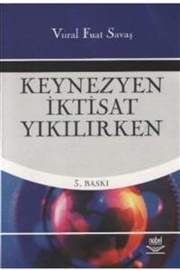 Nobel Akademik Yayıncılık Keynezyen Iktisat Yıkılırken