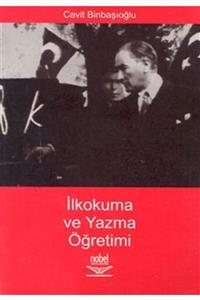 Nobel Akademik Yayıncılık Ilkokuma Ve Yazma Öğretimi