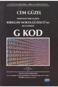 Nobel Akademik Yayıncılık Herhangi Bir Yazıda Kırılgan Nokta / Güzelce'nin Bulunması G Kod