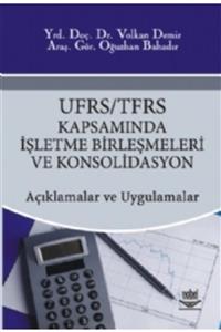 Nobel Akademik Yayıncılık Ufrs/tfrs Kapsamında Işletme Birleşmeleri Ve Konsolidasyon -açıklamalar Ve Uygulamalar