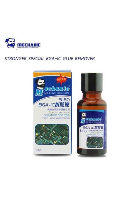 MECHANIC Süper Güçlü Özel Bga-ıc Cpu Yapıştırıcı Tutkal Sökme Sıvısı S-60 20ml