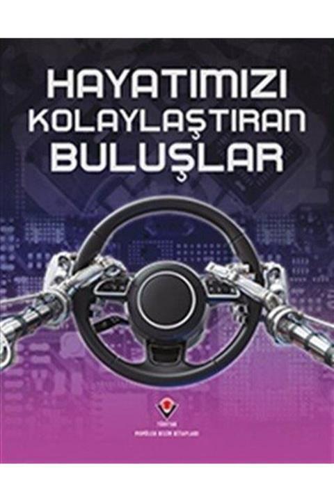 Tübitak Yayınları Hayatımızı Kolaylaştıran Buluşlar