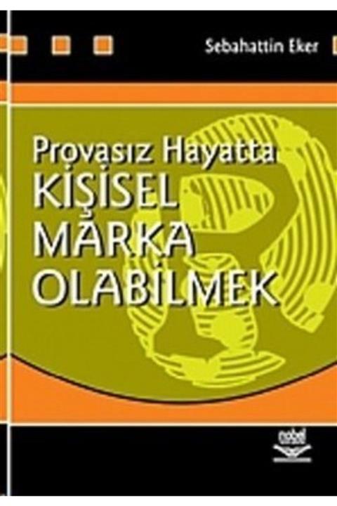 Nobel Akademik Yayıncılık Provasız Hayatta Kişisel Marka Olabilmek