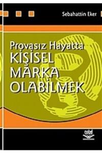 Nobel Akademik Yayıncılık Provasız Hayatta Kişisel Marka Olabilmek