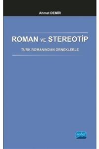 Nobel Akademik Yayıncılık Roman Ve Stereotip - Türk Romanından Örneklerle