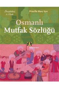 Kitap Yayınevi Osmanlı Mutfak Sözlüğü