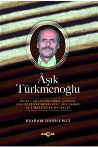 AKC 9786053425595 Aşık Türkmenoğlu-bayram Durbilmez