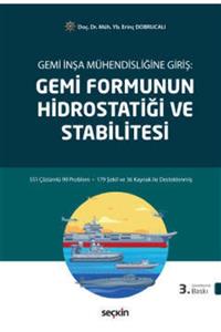 Seçkin Yayıncılık Gemi Formunun Hidrostatiği Ve Stabilitesi 3.Baskı Ocak 2021