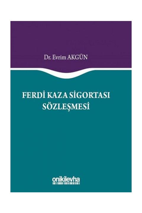 On İki Levha Yayıncılık Ferdi Kaza Sigortası Sözleşmesi - Evrim Akgün